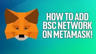 How To Add BSC (Binance Smart Chain) Network On Metamask Tutorial!