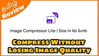 Image Compressor Lite | Size in kB &mb | Tamil Review of Android Application
