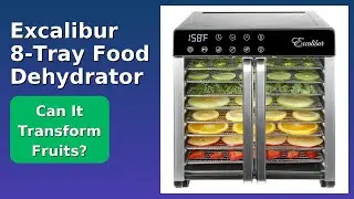 REVIEW (2025): Excalibur 8-Tray Food Dehydrator. ESSENTIAL details.