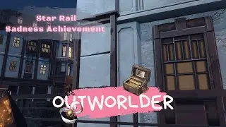 Star Rail Sadness Achievements Guide ⭐Outworlder⭐【EP 11】