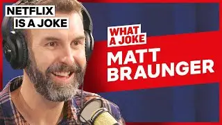 Matt Braunger Gives Advice From A Dipshit | What A Joke | Netflix Is A Joke