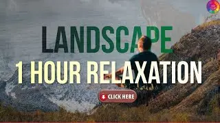 1 hour of amazing nature scenery | 1 hour landscape 💯😍#stressrelief #rhmcolors