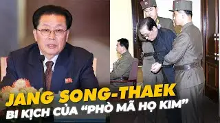 JANG SONG-THAEK - BI KỊCH CỦA 