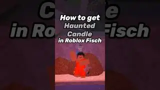 How to get Haunted Candle Fisch #biel #roblox #fisch #haunted #candle #tutorial #howto #fischfright