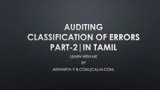 AUDITING | CLASSIFICATION OF ERRORS |PART-2|In TAMIL EXPLANATION