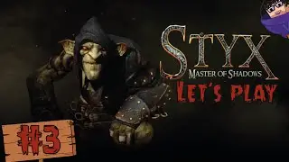Styx : Master of Shadows - Let's play fr #3 La Planque