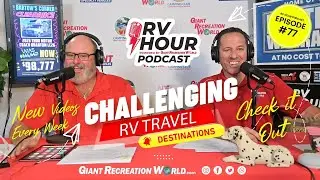 Challenging RV Travel Destinations and RV Friendly Alternatives - RV Hour Ep 77 #everybodyloveslarry
