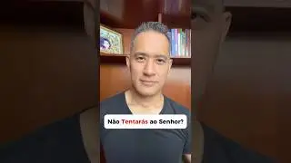 Como responder ao crente que diz: N&atilde;o tentar&aacute;s ao senhor teu deus?