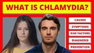 What Is Chlamydia: Causes, Symptoms, Testing, Risk Factors, Prevention
