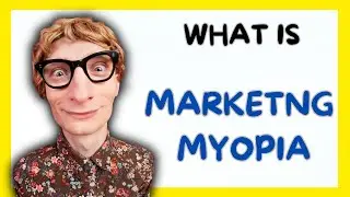 What Is Marketing Myopia