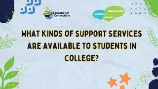 What kinds of support services are available to students in college?