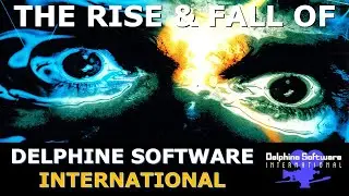 THE RISE & FALL OF DELPHINE SOFTWARE INTERNATIONAL