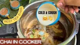 Best Viral Tea/ Chai For Cold & Cough In Pressure Cooker in 2 Mins || Quick & Easy