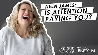B2B Marketing Spotlight Interview: Neen James on Attention Pays&trade; MPB2B