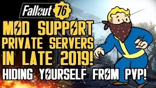 Новости Fallout 76 &mdash; поддержка модов в конце 2019 года! Частные серверы! Скрываемся от многопольз...