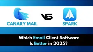 Canary Mail против Spark | Какое приложение электронной почты лучше? (ОБНОВЛЕНО В 2025 ГОДУ!!)