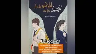 AS DIE WÊRELD OM JOU KANTEL - Episode 20
