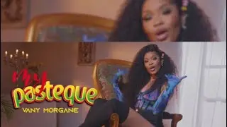 Vany Morgane - Past&egrave;que (Official Video)