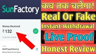 Sunfactory App Real Or Fake! 100K + Downloads on Play store | Live Withdrawal Proof
