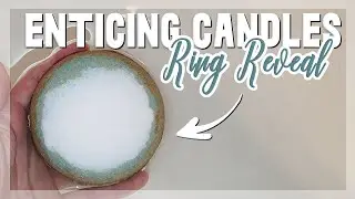 OCEAN MIST by ENTICING CANDLES | Ring Reveal