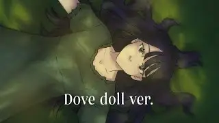 Dove doll ver. - antihoney | animation | part 2
