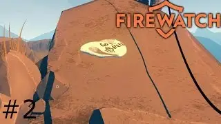 Firewatch | 02 | Drunk Teens are THE WORST