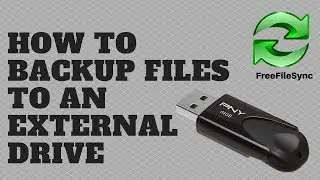 How to Backup Files To An External Drive