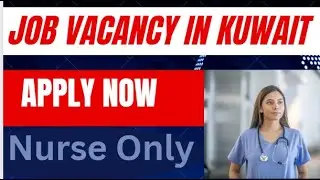Nursing Job Opportunity  in Kuwait | Apply Now | Interview and selection Process