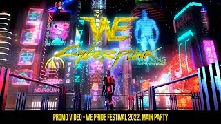 WE CYBERPUNK - MAIN PARTY WE PRIDE FESTIVAL 2022