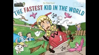 The Fastest Kid in the World - By Chris Stead - READ ALOUD