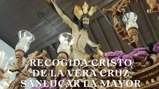 Recogida Cristo de la Vera Cruz || Sanlúcar la Mayor || 2ª Parte
