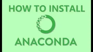 How To Install Anaconda!