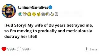 [Full Story} My Wife Of 28 Years Betrayed Me 😒