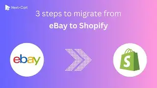 Migrate eBay to Shopify in 3 simple steps