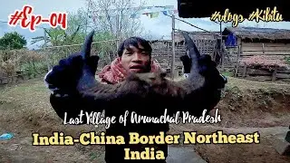 Last Village of India || Kibithoo || Anjaw District || Northeast India