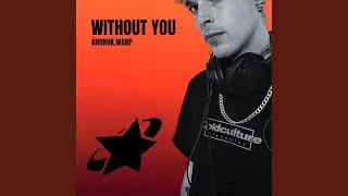 WITHOUT YOU (Remix)