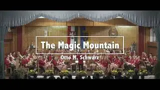 Musikverein Behamberg - The Magic Mountain (Otto M. Schwarz)