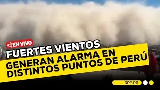 🔴 #ENVIVO 🔴 Fuertes vientos en Lima y tormenta de arena en Ica #RPPESPECIALES