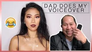 MY DAD DOES MY VOICEOVER | Christine Le