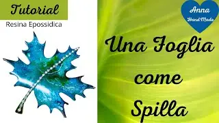 Resina come si fa una spilla a forma di foglia