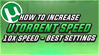 How to Speed Up uTorrent Downloads ( 2020 ) | Increase torrent download speed