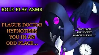 Plague Doctor Hypnotises You In An Odd Place... [ASMR Roleplay] [M4A] [Hypnosis]