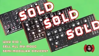 Why did I sell my Moog Subharmonicon DFAM and Mother 32