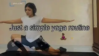Just a simple yoga routine&mdash;nothing extra, just consistency.🧘🏽&zwj;♀️✨#yogaathome #yogaroutine #slowlife 
