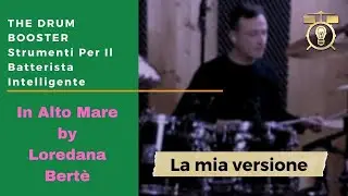 In Alto Mare by L. Bert&eacute; - (Batteria originale by Walter Calloni) - The Drum Booster Version