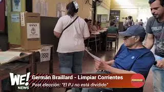 Germ&aacute;n Braillard  - Limpiar Corrientes - Post elecci&oacute;n - 