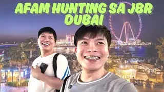 AFAM HUNTING IN JBR DUBAI | Everydaynerwin #DUBAI #pinoyvloggerindubai