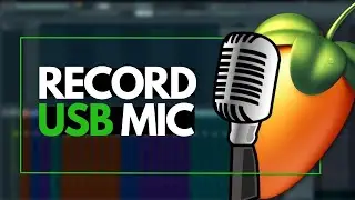 FL Studio USB Mic - How to Record Vocals in FL Studio  Using a USB Microphone