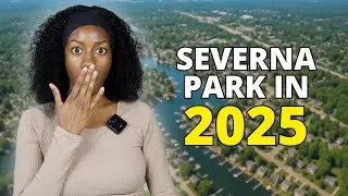 Living in Severna Park, Maryland in 2025 | What You Need to Know?