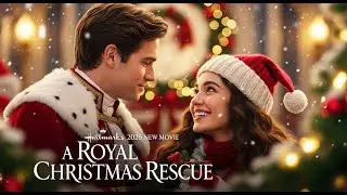 New movie in 2026, TA Royal Christmas Rescue  Heartwarming Holiday Romance  Styl